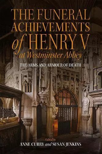 The Funeral Achievements of Henry V at Westminster Abbey cover