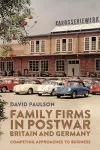 Family Firms in Postwar Britain and Germany cover