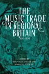 The Music Trade in Regional Britain, 1650–1800 cover
