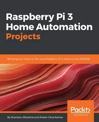 Raspberry Pi 3 Home Automation Projects cover