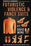 Futuristic Violence and Fancy Suits cover