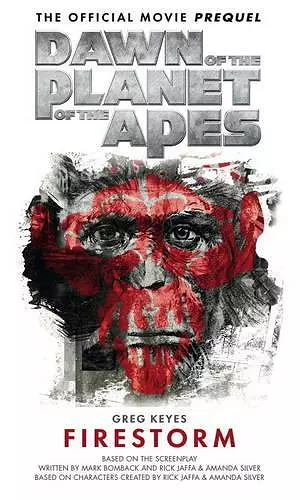 Dawn of the Planet of the Apes: Firestorm cover