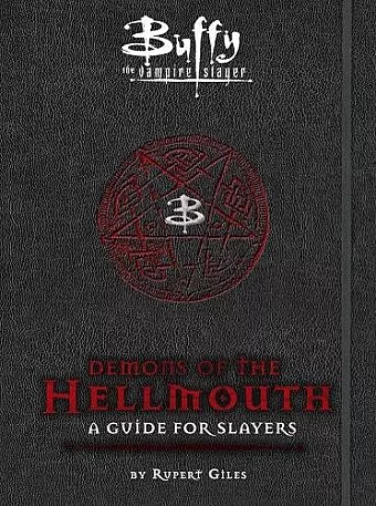 Buffy the Vampire Slayer: Demons of the Hellmouth: A Guide for Slayers cover