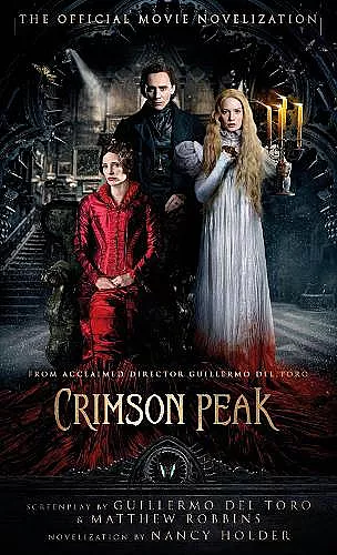 Crimson Peak: The Official Movie Novelization cover