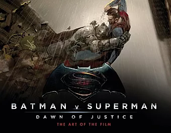 Batman v Superman: Dawn of Justice: The Art of the Film cover