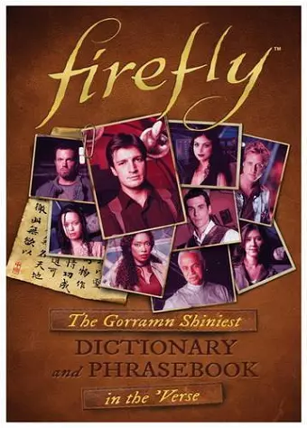 Firefly: The Gorramn Shiniest Language Guide and Dictionary in the 'Verse cover