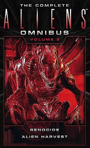 The Complete Aliens Omnibus: Volume Two (Genocide, Alien Harvest) cover