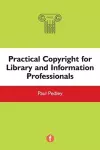 Practical Copyright for Library and Information Professionals cover