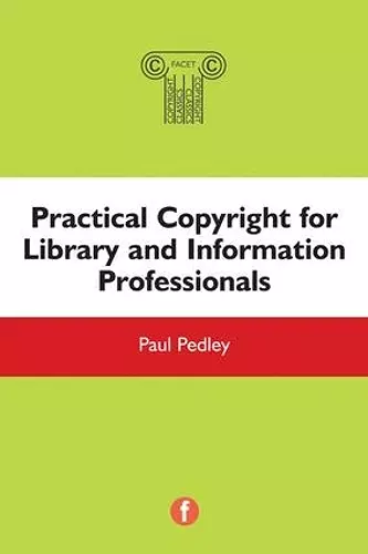 Practical Copyright for Library and Information Professionals cover