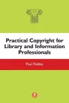 Practical Copyright for Library and Information Professionals cover