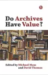 Do Archives Have Value? cover