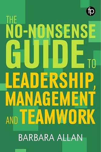 The No-Nonsense Guide to Leadership, Management and Teamwork cover