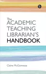 The Academic Teaching Librarian's Handbook cover