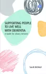 Supporting People to Live Well with Dementia cover