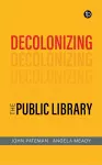 Decolonizing the Public Library cover