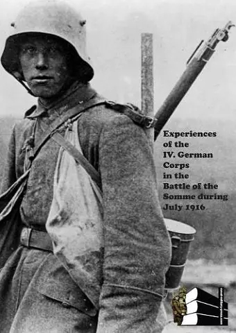 Experiences of the IV German Corps in the Battle of the Somme During July 1916. cover
