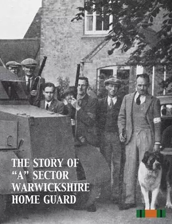 The Story of "A" Sector Warwickshire Home Guard cover