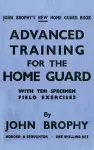 Advanced Training for the Home Guard with Ten Specimen Field Exercises cover