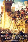 Sir Charles Oman's History of the Art of War in the Middle Ages Vol 1 cover