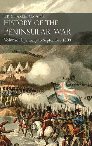 Sir Charles Oman's History of the Peninsular War Volume II cover