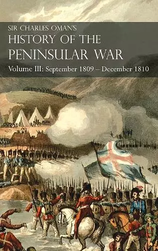 Sir Charles Oman's History of the Peninsular War Volume III cover