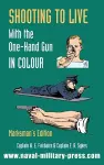SHOOTING TO LIVE With The One-Hand Gun in Colour - Marksman's Edition cover