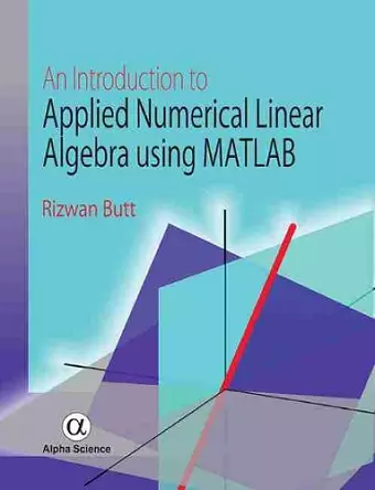 An Introduction to Applied Numerical Linear Algebra using MATLAB cover