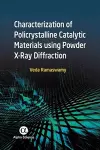 Characterization of Polycrystalline Catalytic Materials Using Powder X-Ray Diffraction cover