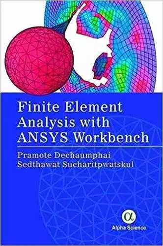 Finite Element Analysis with ANSYS Workbench cover