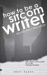 How to be a Sitcom Writer cover