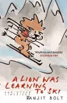 A Lion Was Learning to Ski, and Other Limericks cover