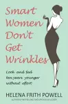 Smart Women Don't Get Wrinkles cover