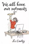We All Have Our Moments cover