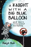 A Knight with a Big Blue Balloon cover