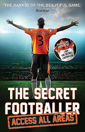 The Secret Footballer: Access All Areas cover