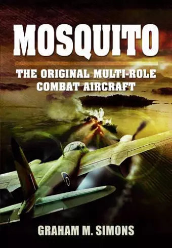 Mosquito: The Original Multi-Role Combat Aircraft cover