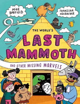 The World's Last Mammoth and Other Missing Marvels cover