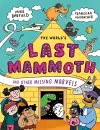 The World's Last Mammoth and Other Missing Marvels cover