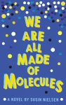 We Are All Made of Molecules cover
