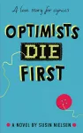 Optimists Die First cover