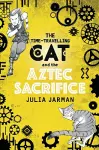 The Time-Travelling Cat and the Aztec Sacrifice cover