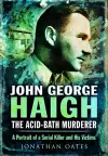 John George Haigh, the Acid-Bath Murderer cover