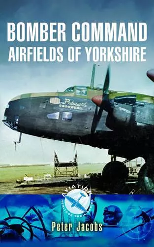 Bomber Command Airfields of Yorkshire cover