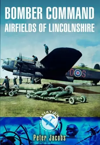 Bomber Command: Airfields of Lincolnshire cover