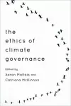 The Ethics of Climate Governance cover