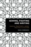 Sewing, Fighting and Writing cover