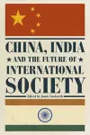 China, India and the Future of International Society cover