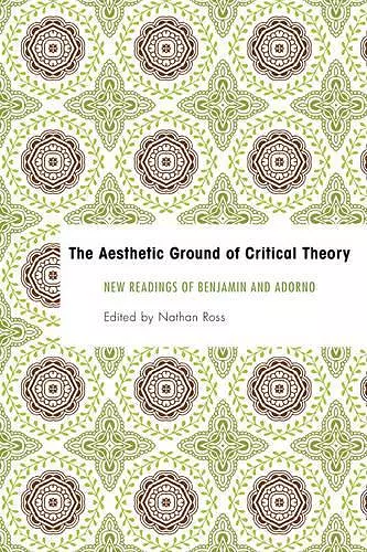 The Aesthetic Ground of Critical Theory cover