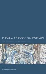 Hegel, Freud and Fanon cover