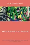 Race, Rights and Rebels cover